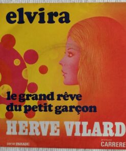 Hervé Vilard  -  Elvira / Le grand rêve du petit garçon