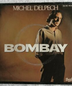 Michel Delpech  -  Bombay / Piou j’t’embrasse