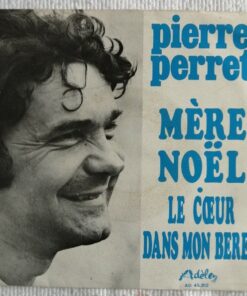 Pierre Perret  -  Mère Noël / Le coeur dans mon béret