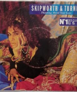 Skipworth & Turner  -  Thinking about your love / + version instrumentale