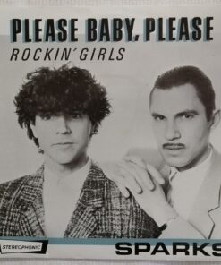 Sparks  -  Please baby, please / Rockin’girls