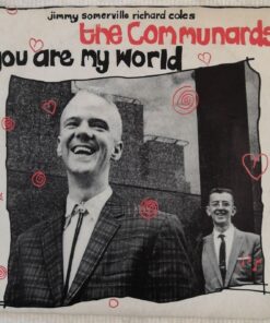 The Communards  -  You are my world / Breadline britain
