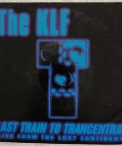 The Klf  -  Last train to trancentral / + autre version