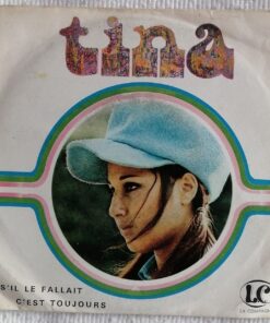 Tina  -  S’il le fallait / C’est toujours